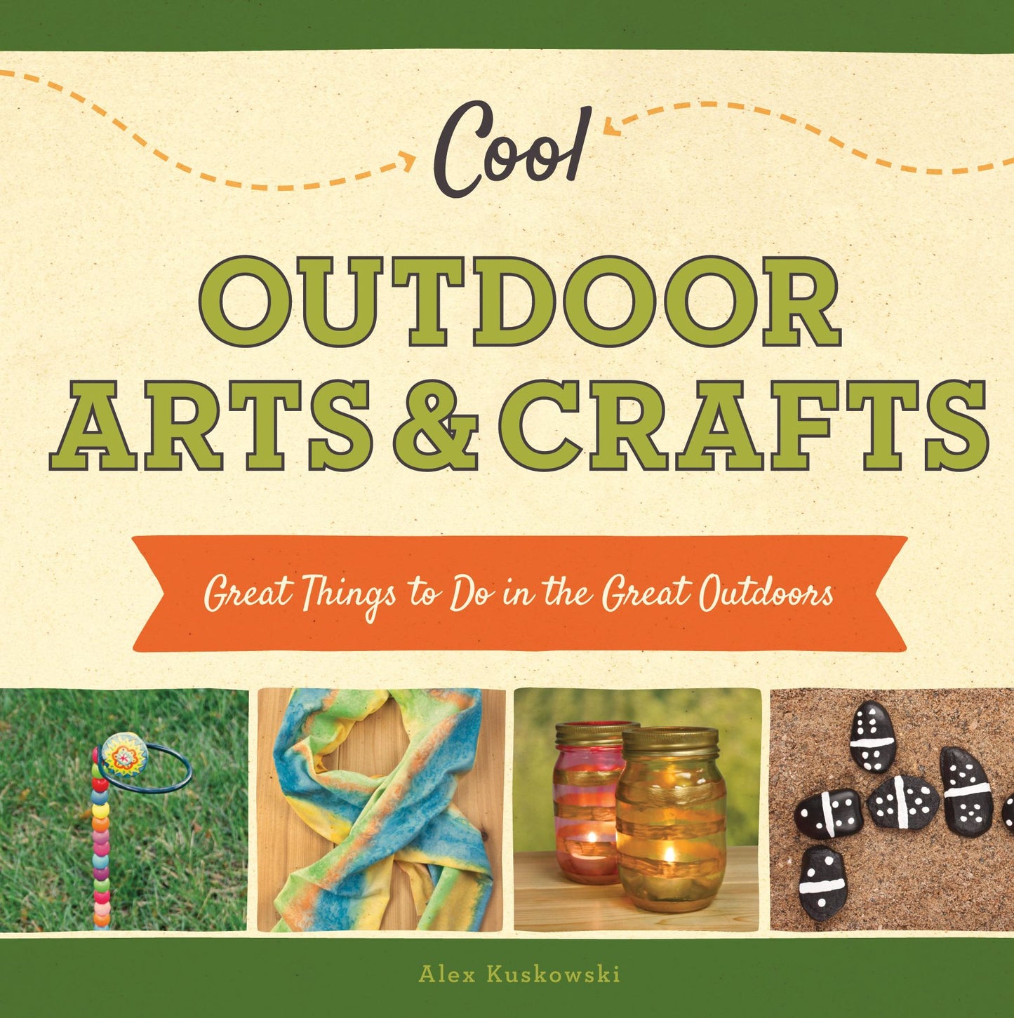 Cool Outdoor Arts & Crafts: Great Things to Do in the Great Outdoors (PagePerfect NOOK Book)