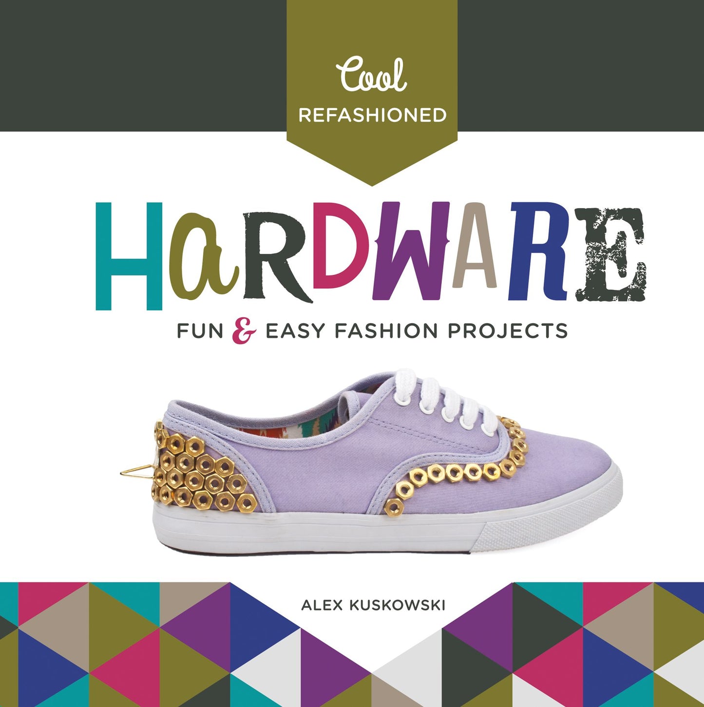 Cool Refashioned Hardware: Fun & Easy Fashion Projects (PagePerfect NOOK Book)