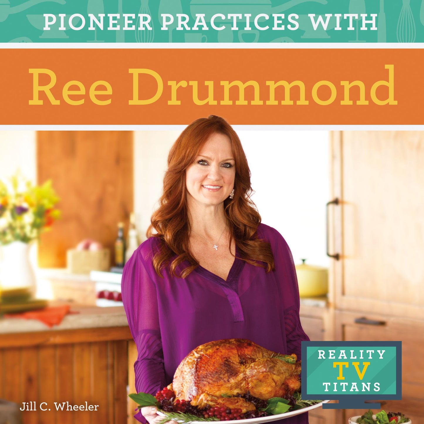 Pioneer Practices with Ree Drummond (PagePerfect NOOK Book)