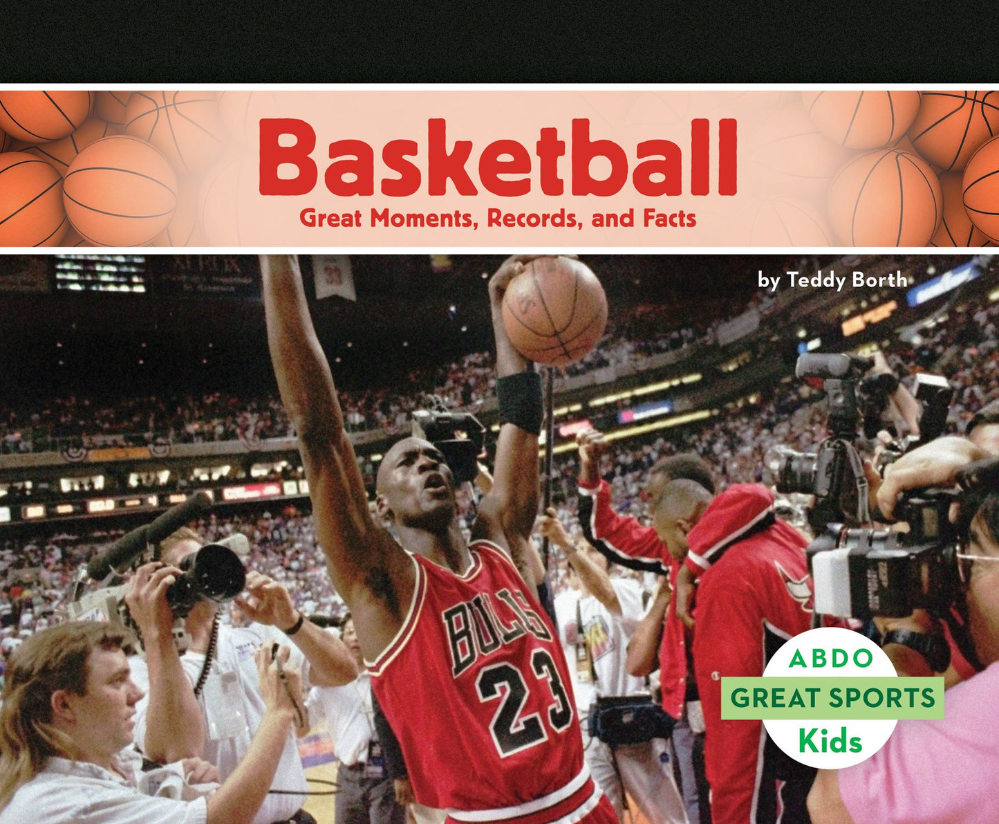 Basketball:: Great Moments, Records, and Facts