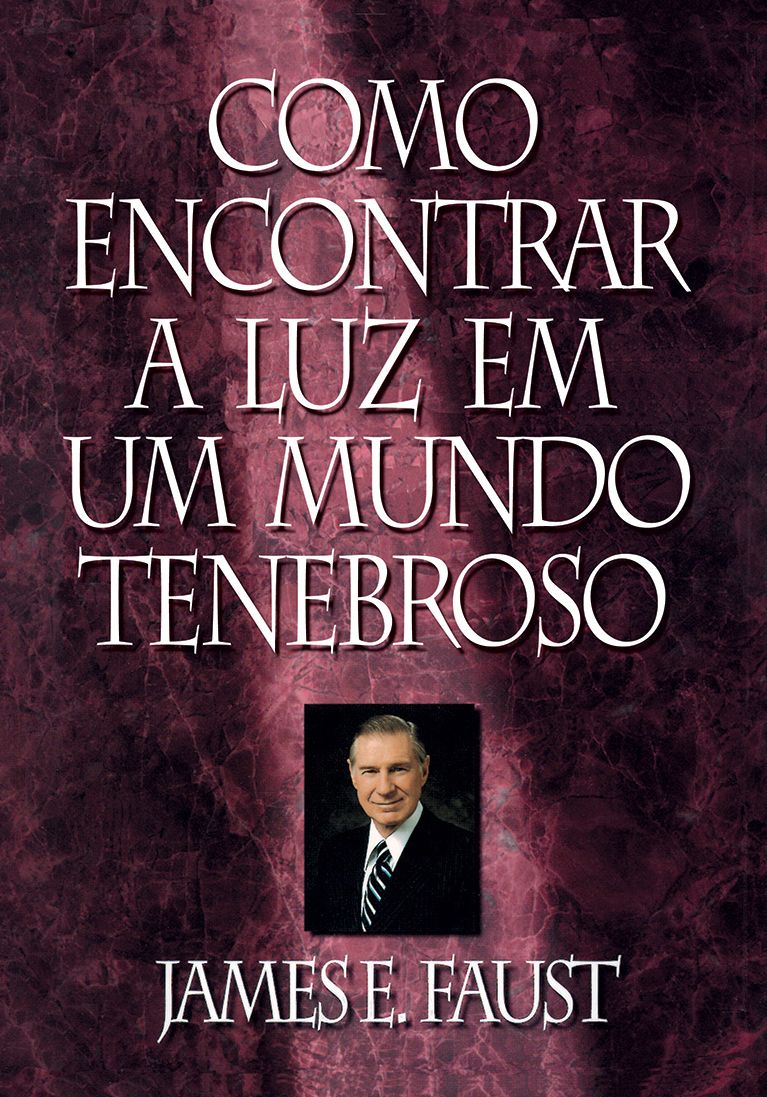 Como Encontrar a Luz em um Mundo Tenebroso em um Mundo Tenebroso (Finding Light in a Dark World - Portuguese)