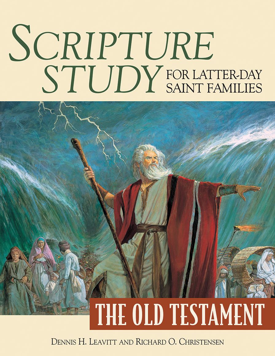 Scripture Study for Latter-day Saint Families: Old Testament