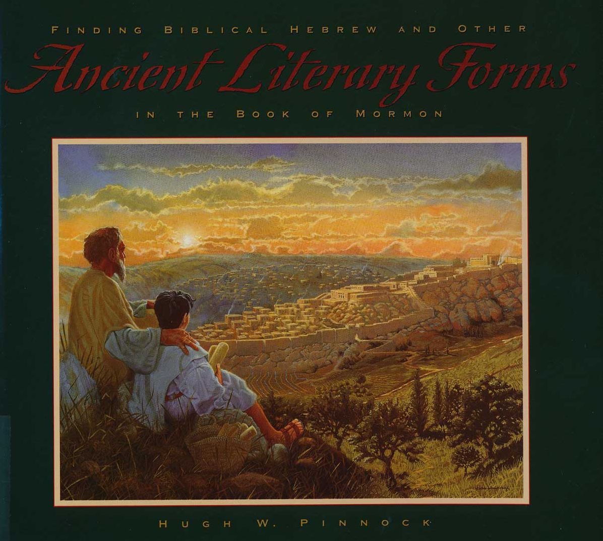 Finding Biblical Hebrew and Other Ancient Literary Forms in the Book of Mormon