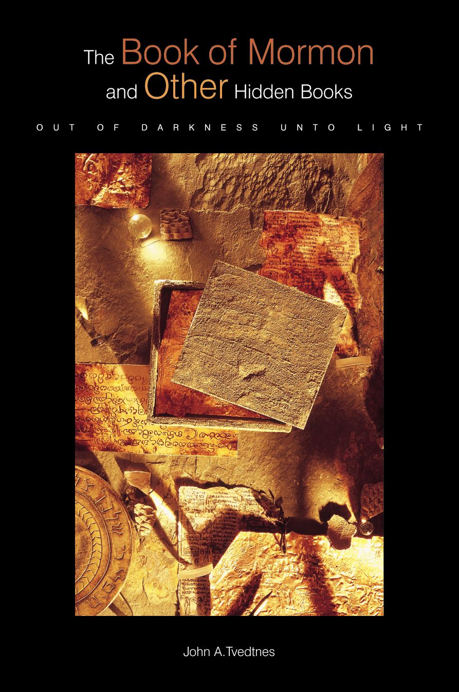 The Book of Mormon and Other Hidden Books: Out of Darkness Unto Light