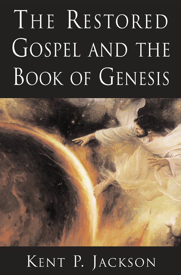 The Restored Gospel and the Book of Genesis