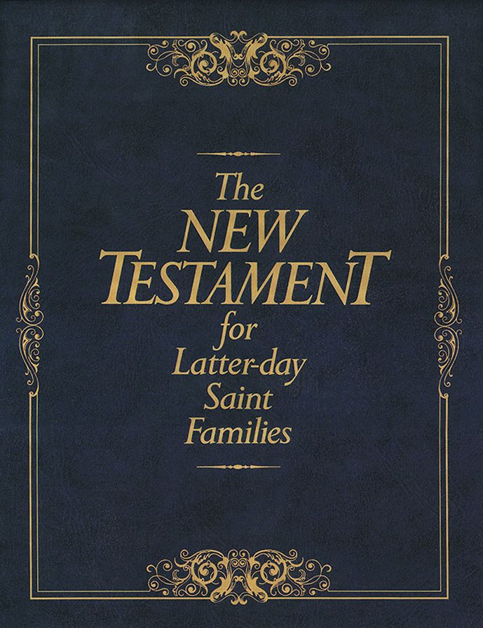 The New Testament for Latter-day Saint Families