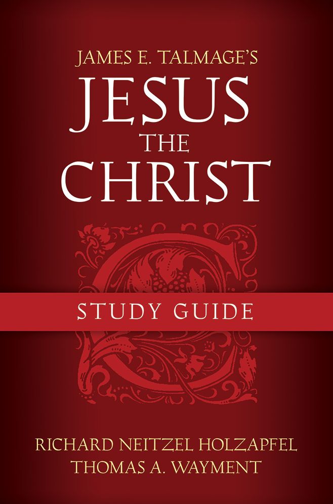 Jesus the Christ Study Guide