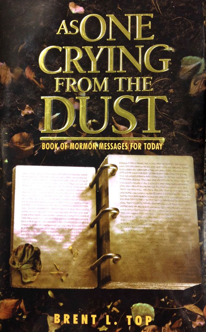 As One Crying From the Dust: Book of Mormon Messages for Our Day