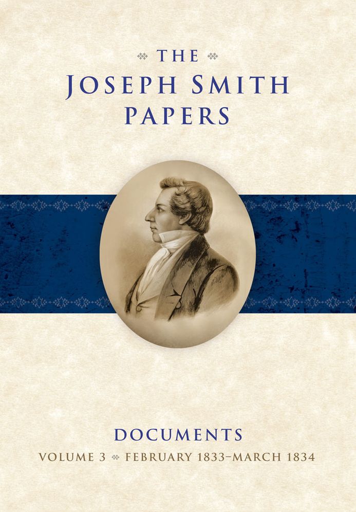 The Joseph Smith Papers: Documents: Volume 3: February 1833-March 1834