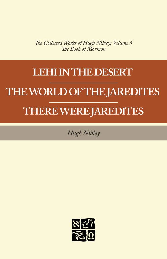 Lehi in the Desert - The World of the Jaredites - There Were Jaredites