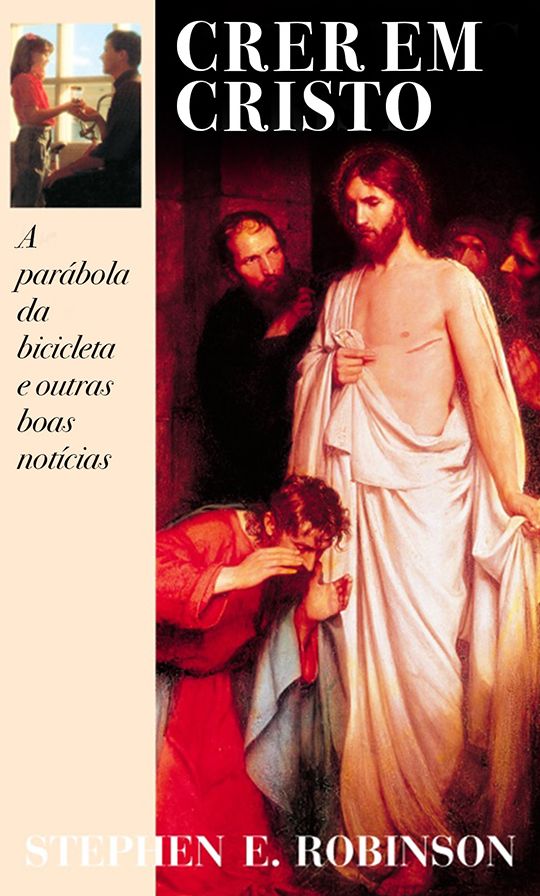 Crer em Cristo: A parábola da bicicleta e outras boas notícias