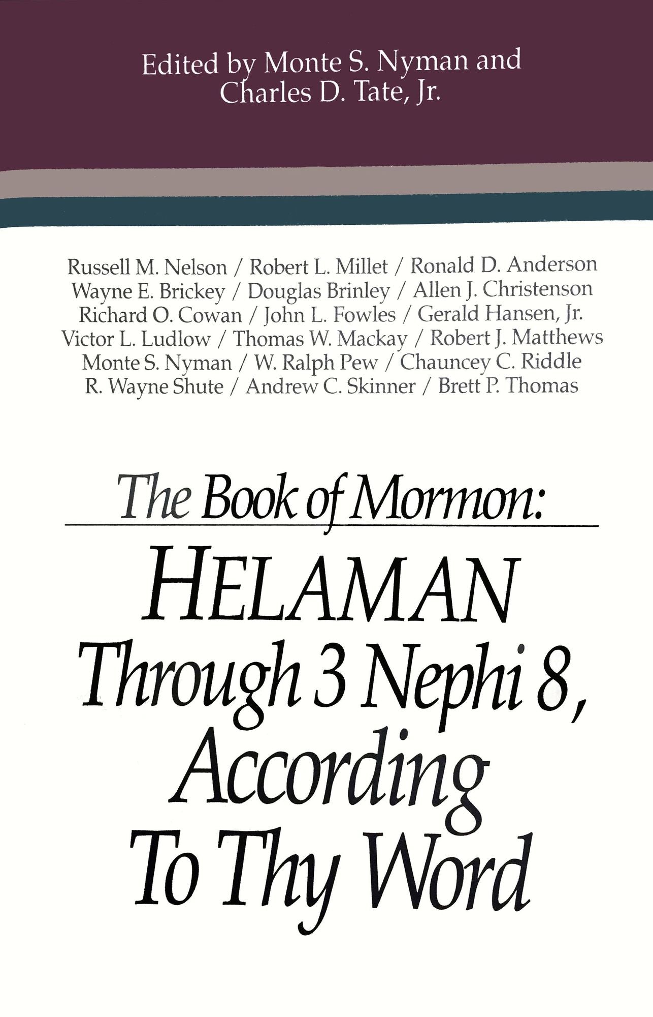 The Book of Mormon: Helaman Through 3 Nephi 8, According To Thy Word