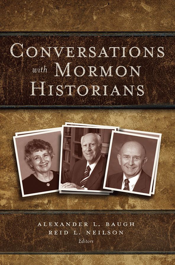 Conversations with Mormon Historians