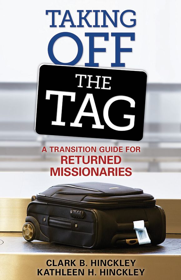 Taking Off the Tag: A Transition Guide for Returned Missionaries