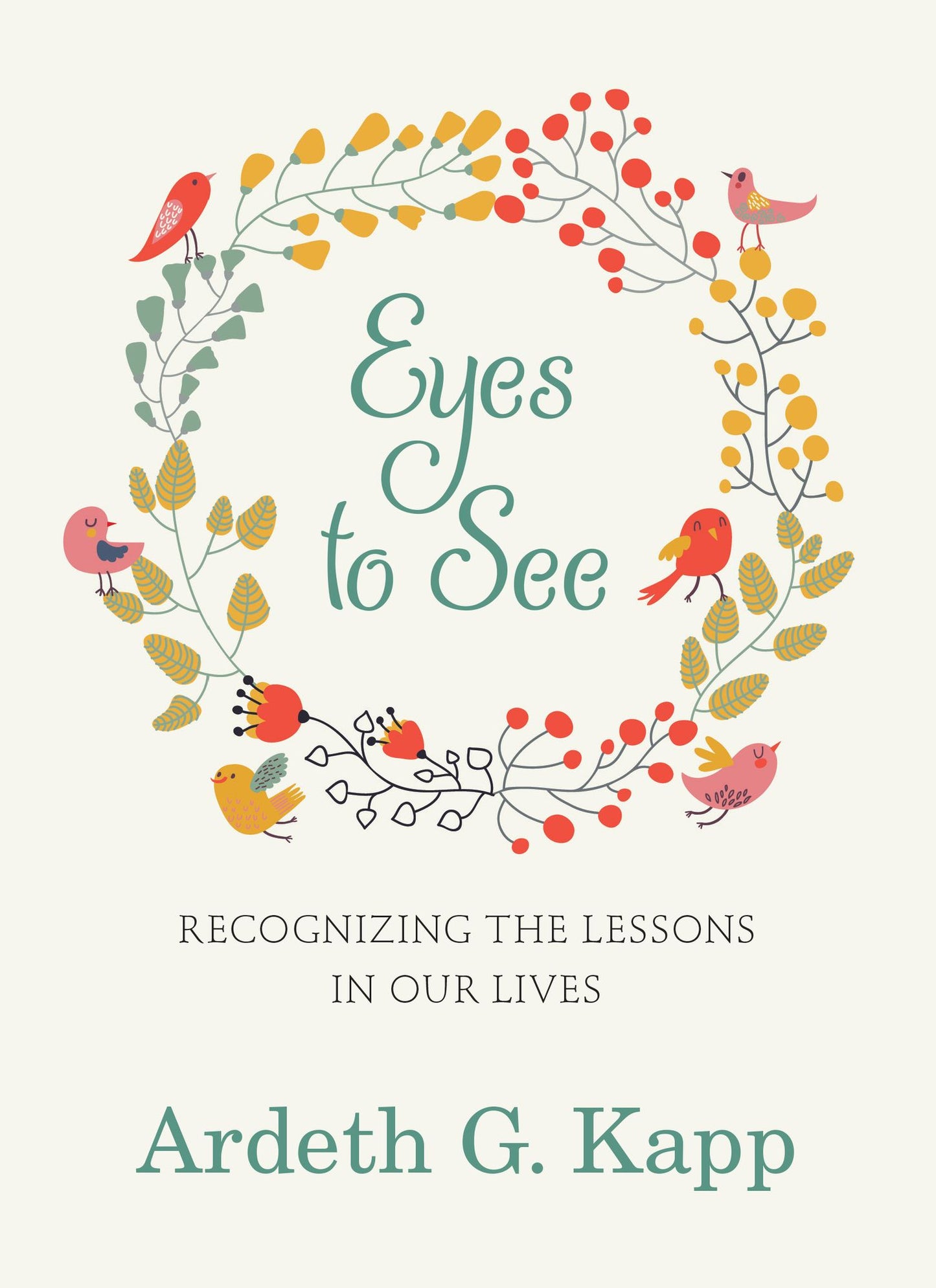 Eyes to See: Recognizing the Lessons in Our Lives