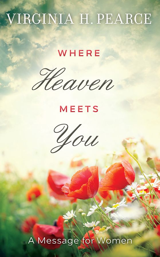Where Heaven Meets You: A Message for Women [2016 Mother's Day booklet]