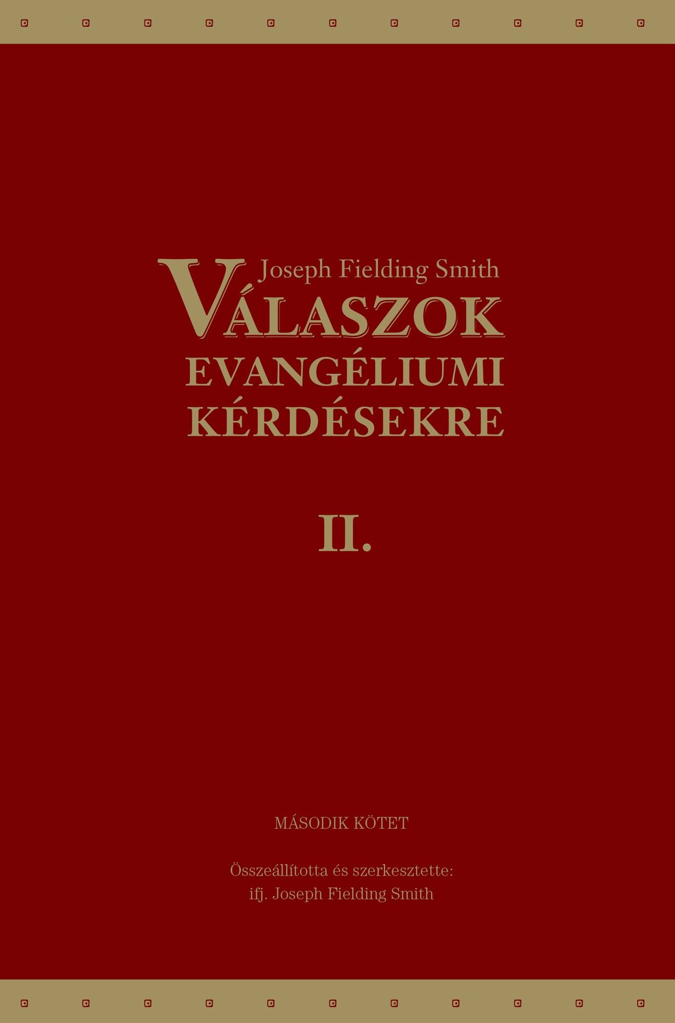 Válaszok evangéliumi kérdésekre: Második kötet