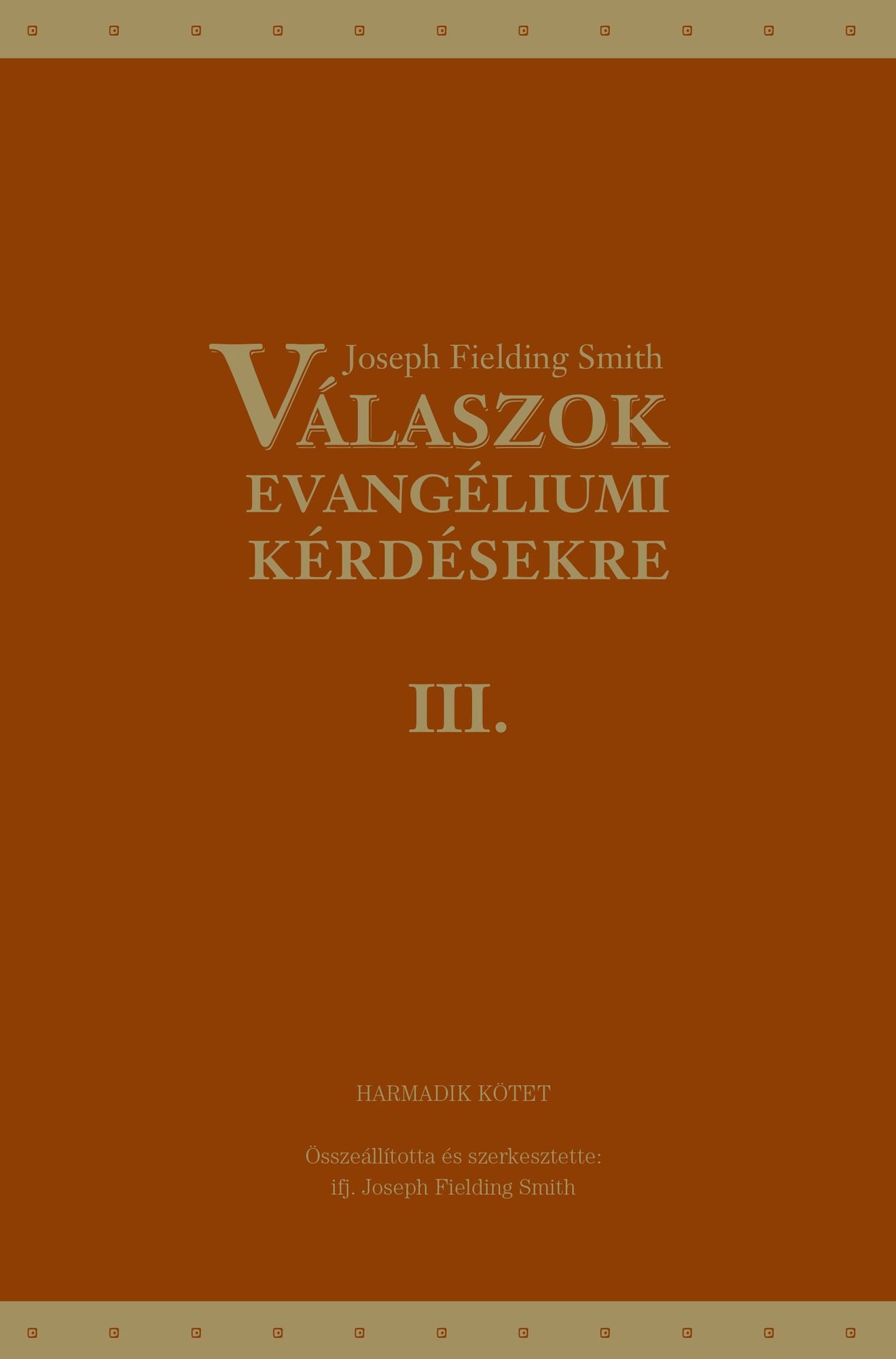Válaszok evangéliumi kérdésekre: Harmadik kötet
