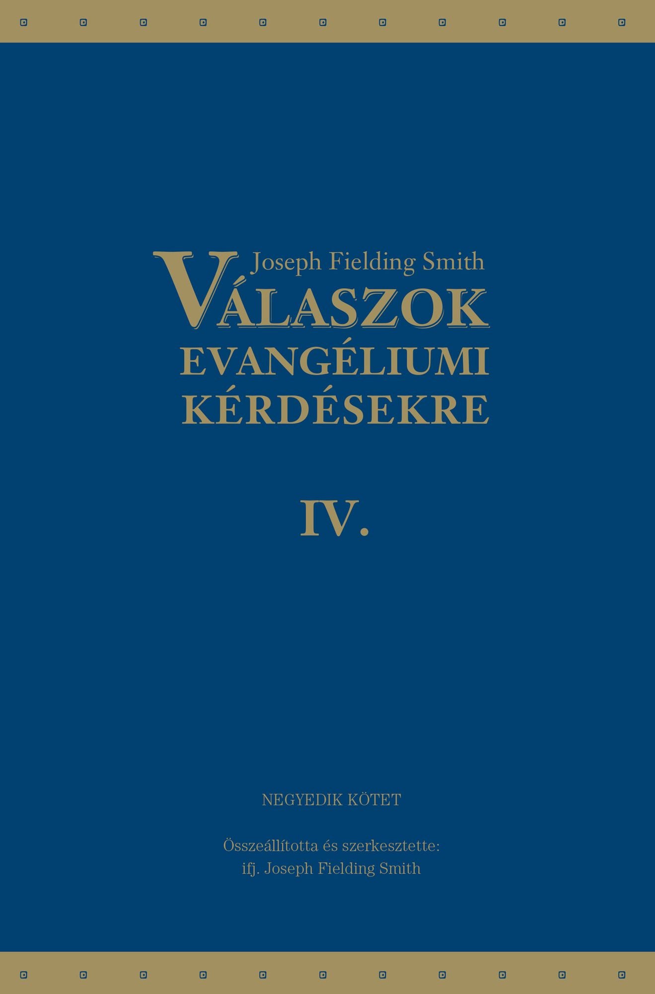 Válaszok evangéliumi kérdésekre: Negyedik kötet