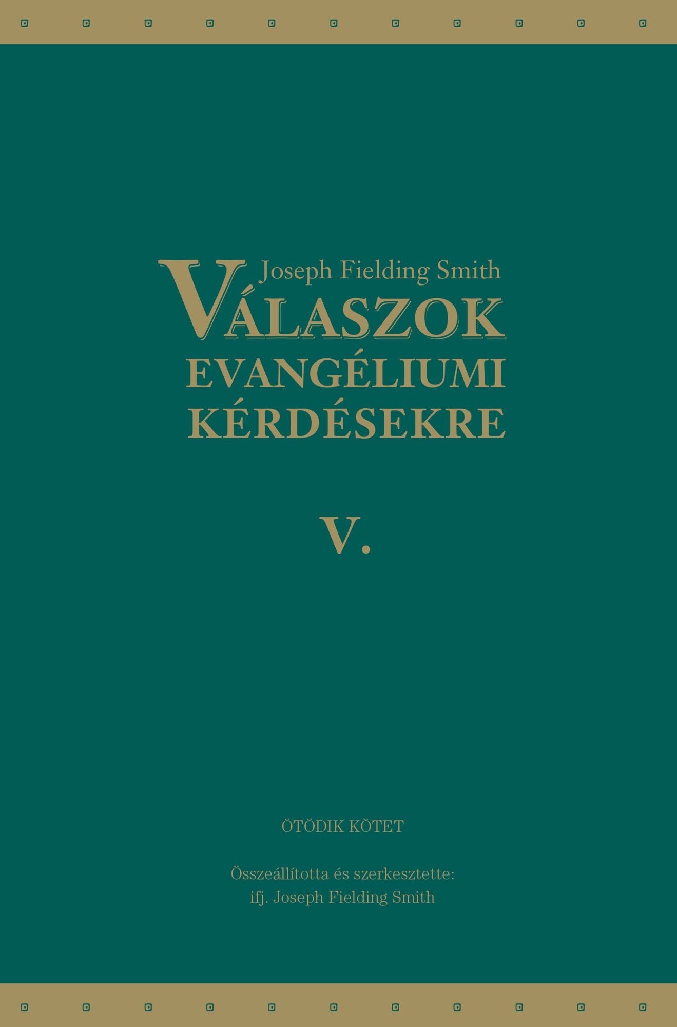 Válaszok evangéliumi kérdésekre: Ötödik kötet