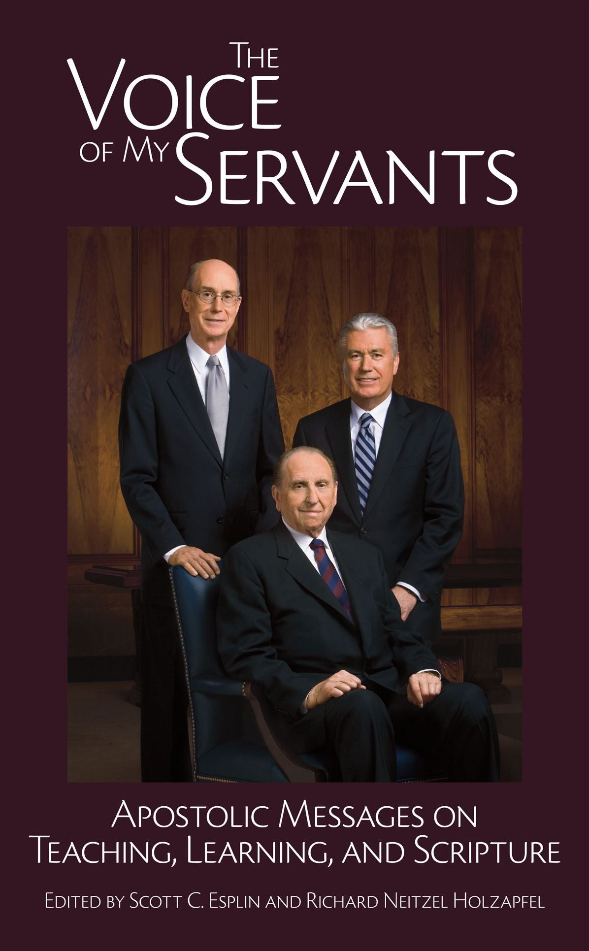 The Voice of My Servants: Apostolic Messages on Learning, Teaching, and Scripture