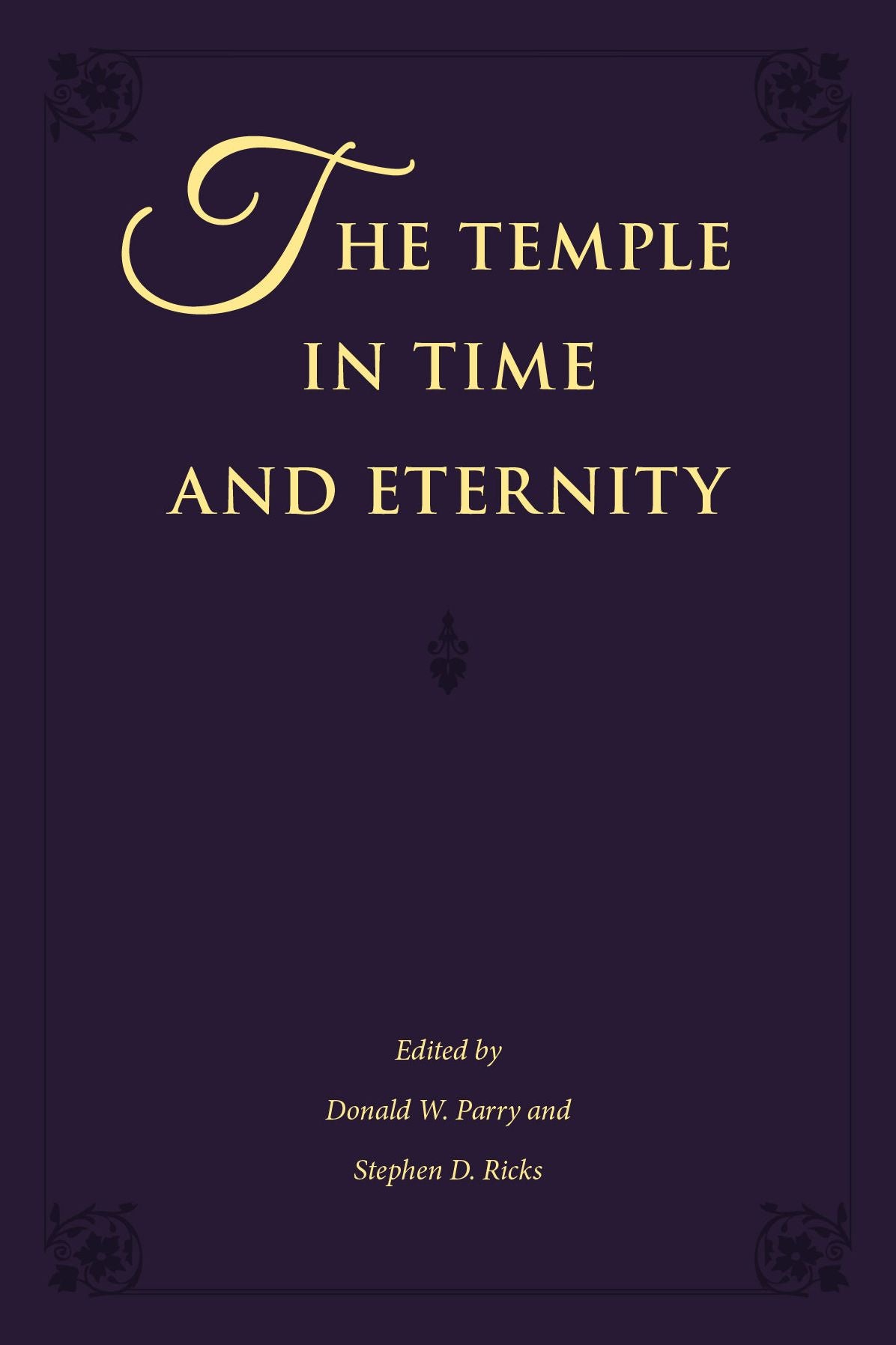 The Temple in Time and Eternity