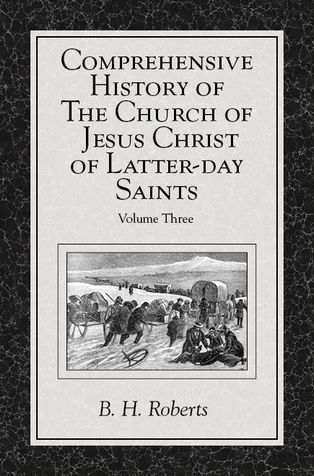 Comprehensive History of The Church of Jesus Christ of Latter-day Saints, vol. 3