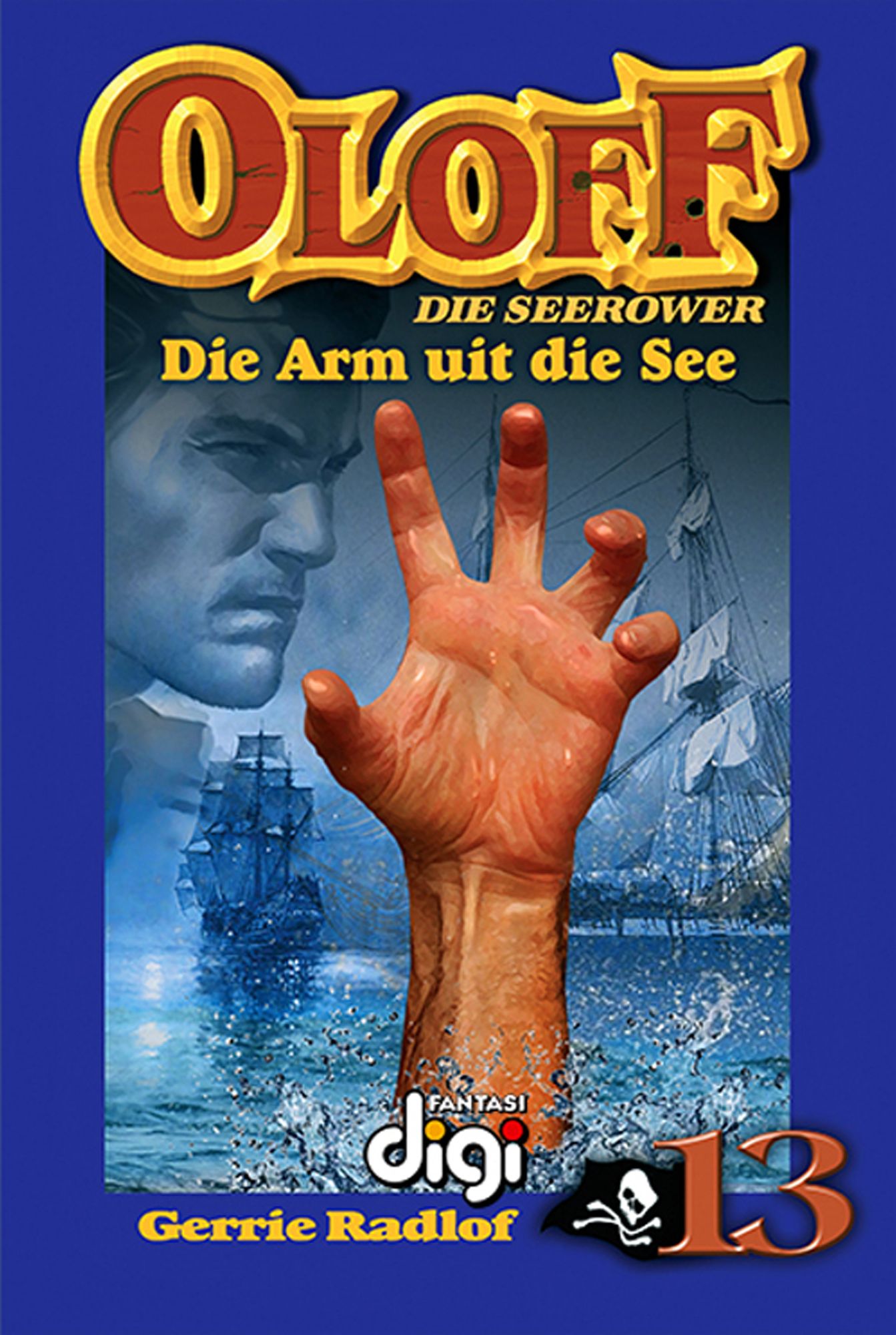 Oloff die Seerower 13: Die Arm uit die See