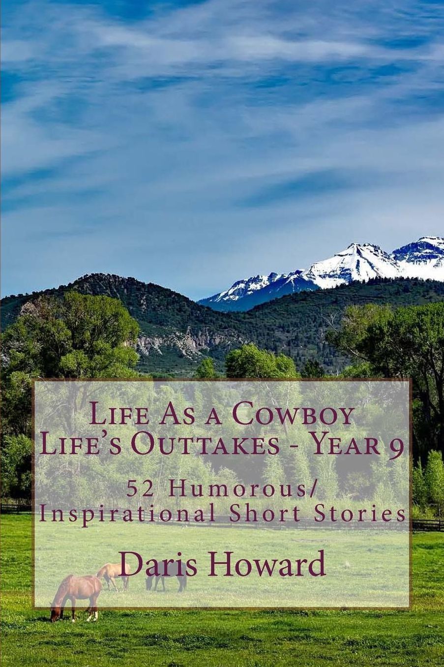 Life As a Cowboy - Life's Outtakes 9: Humorous/Inspirational Short Stories