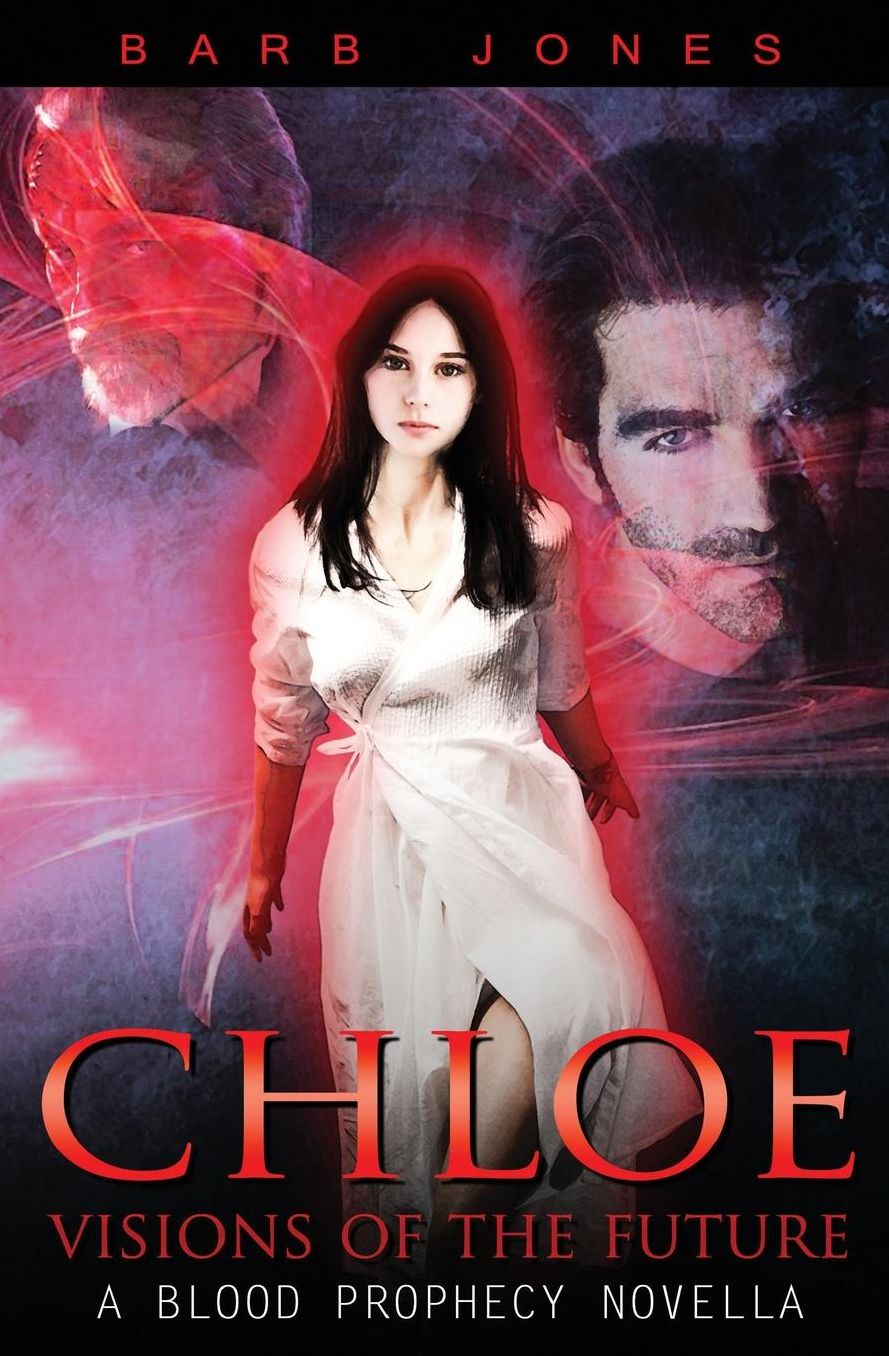 Chloe - Visions of the Future: A Blood Prophecy Novella