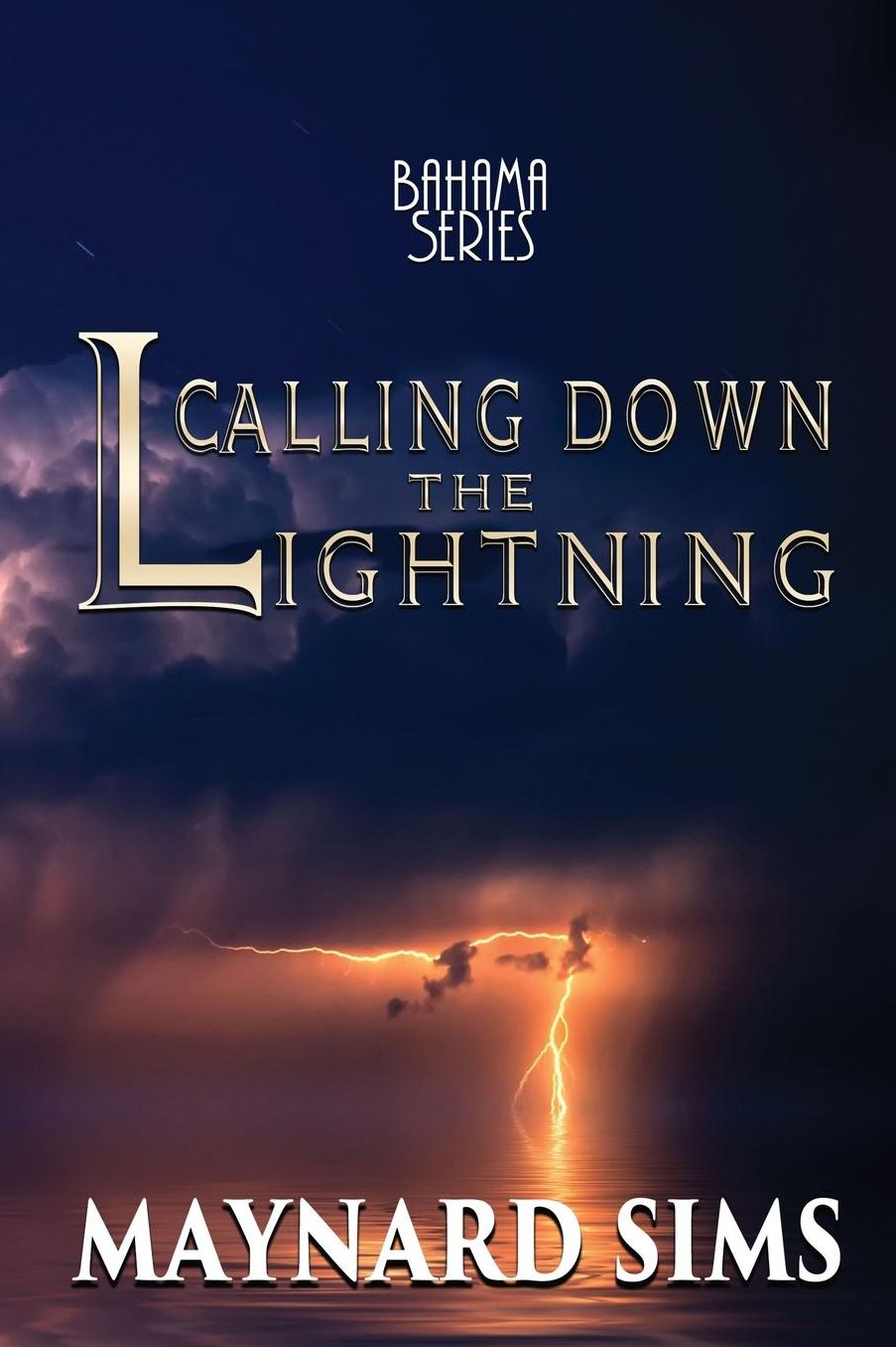 Calling Down the Lightning: Bahama Series