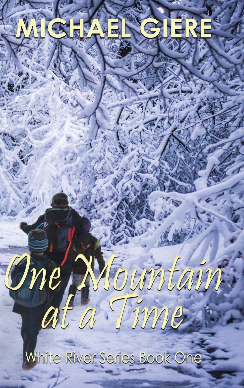 One Mountain at a Time: White River Series