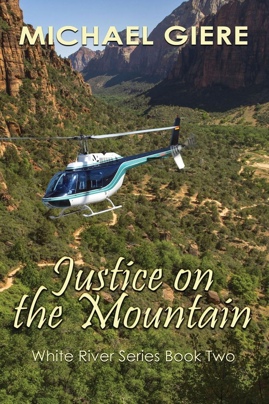 Justice on the Mountain: White River Series