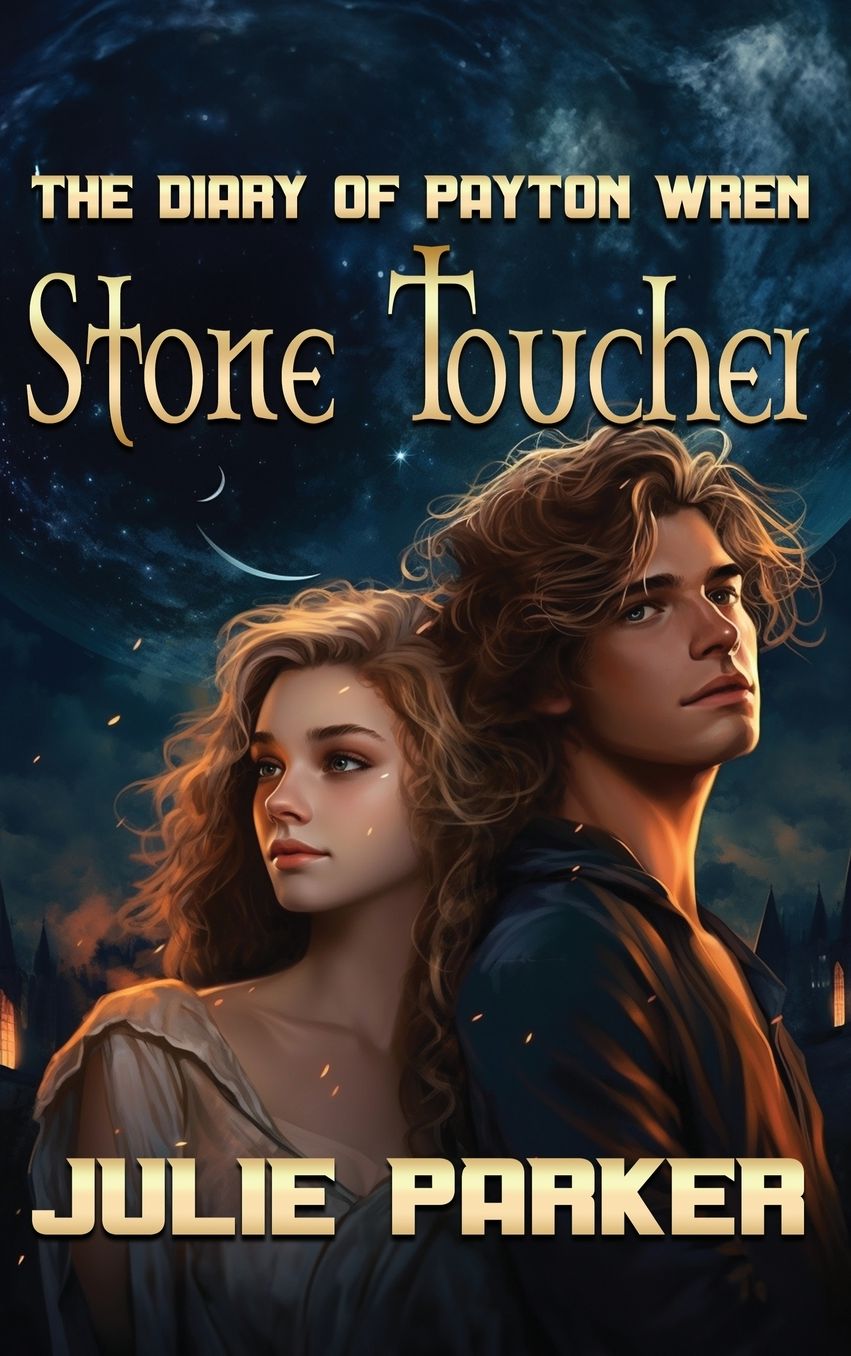 The Diary of Payton Wren: Stone Toucher