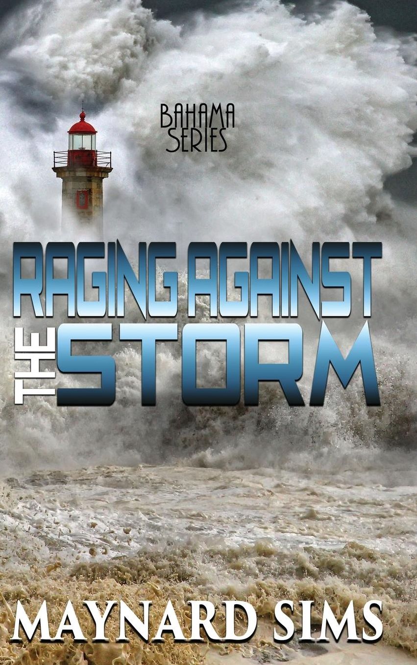 Raging Against the Storm: Bahama Series