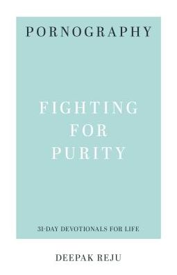 Pornography: Fighting for Purity