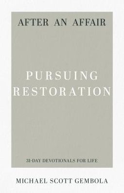 After an Affair: Pursuing Restoration