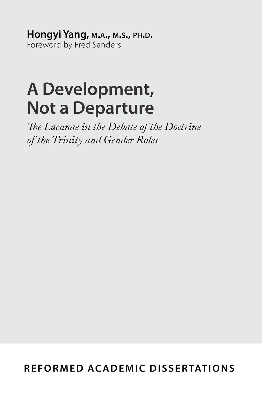 A Development, Not a Departure: The Lacunae in the Debate of the Doctrine of the Trinity and Gender Roles