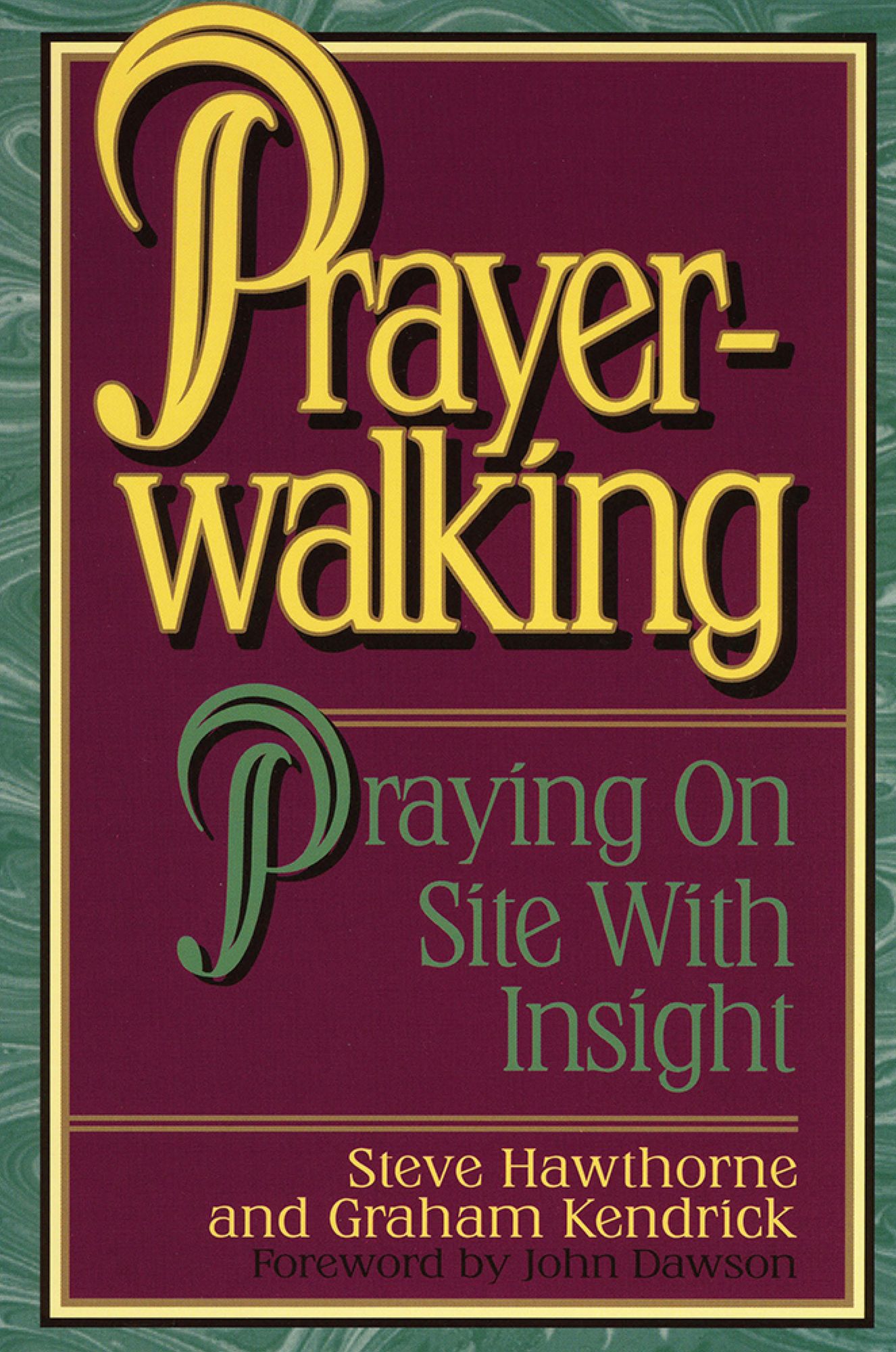 Prayer Walking: Praying on Site with Insight