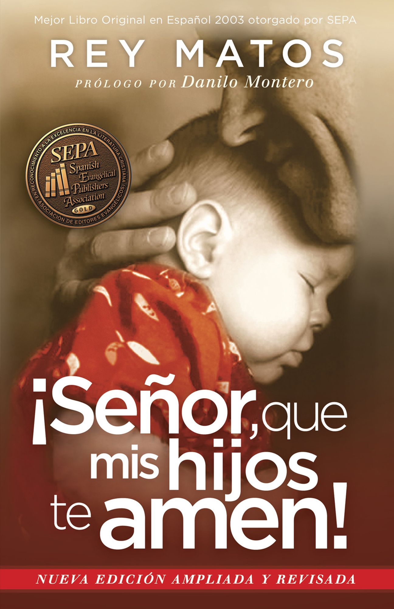 Señor, que mis hijos te amen! - Con guía de estudio: Nueva edición ampliada y revisada
