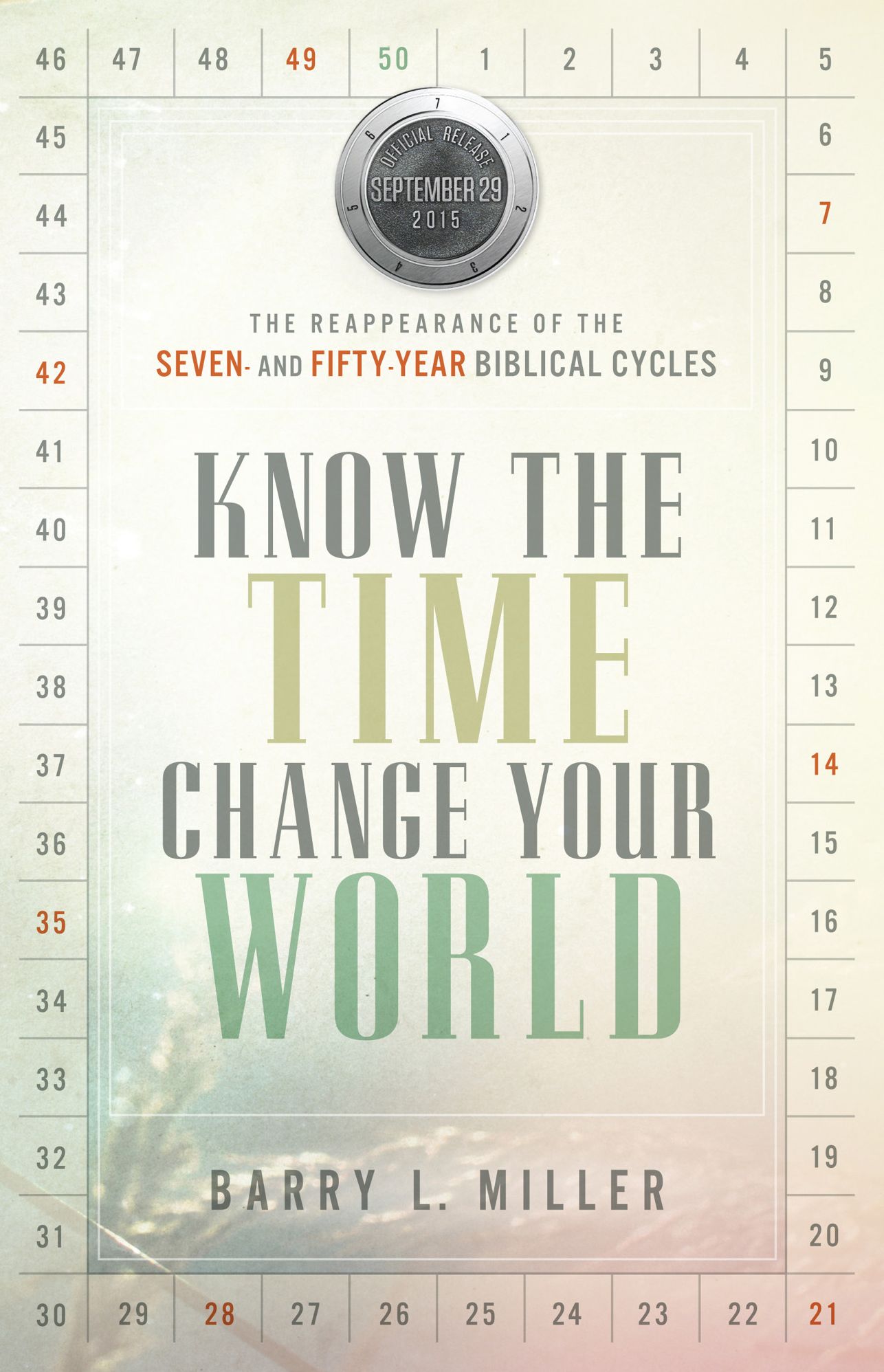 Know the Time, Change Your World: The Reappearance of the Seven- and Fifty-Year Biblical Cycles