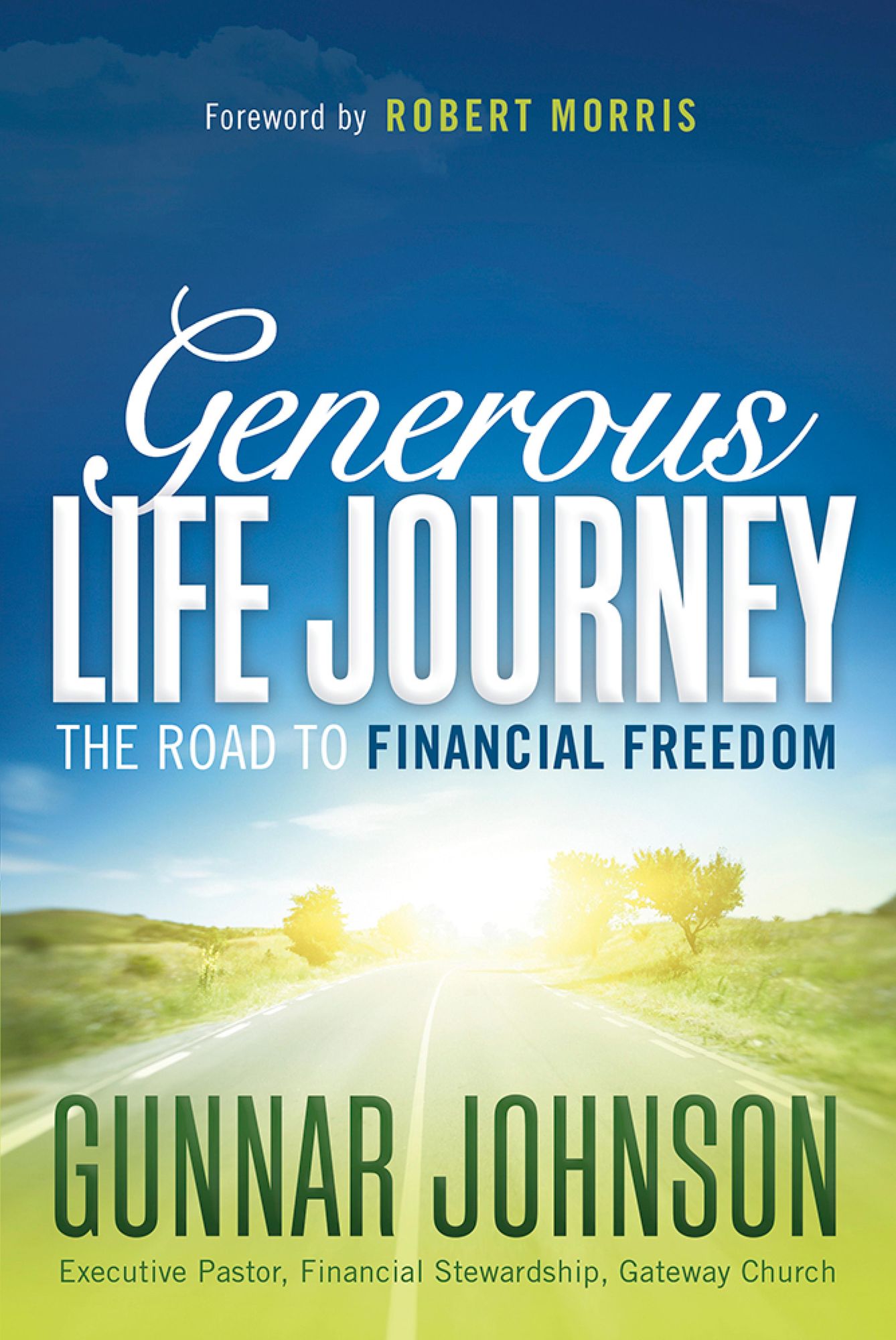Generous Life Journey: The Road to Financial Freedom