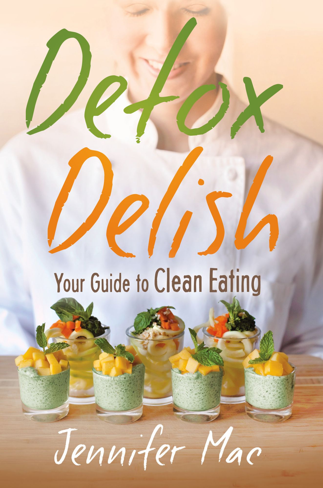 Detox Delish: Your Guide to Clean Eating