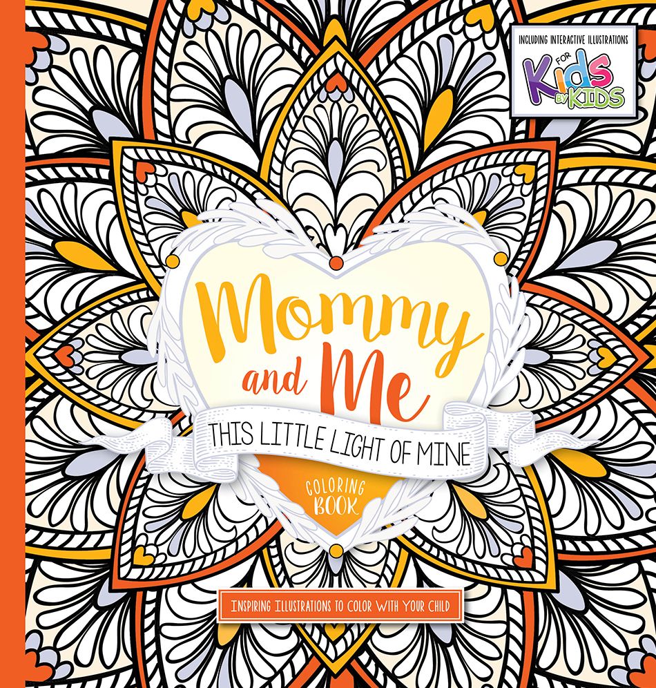 Mommy and Me: This Little Light of Mine Coloring Book: Inspiring Illustrations to Color With Your Child