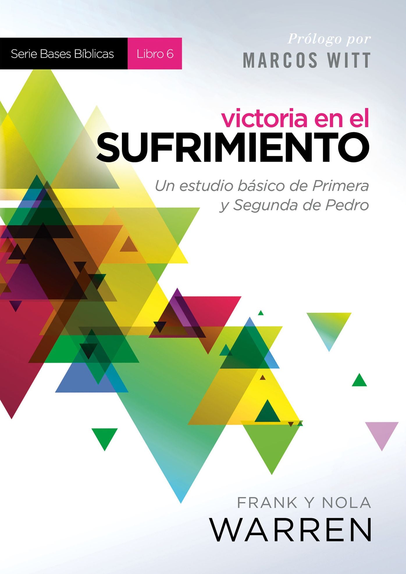 Victoria en el sufrimiento: Un estudio básico de Primera y Segunda de Pedro