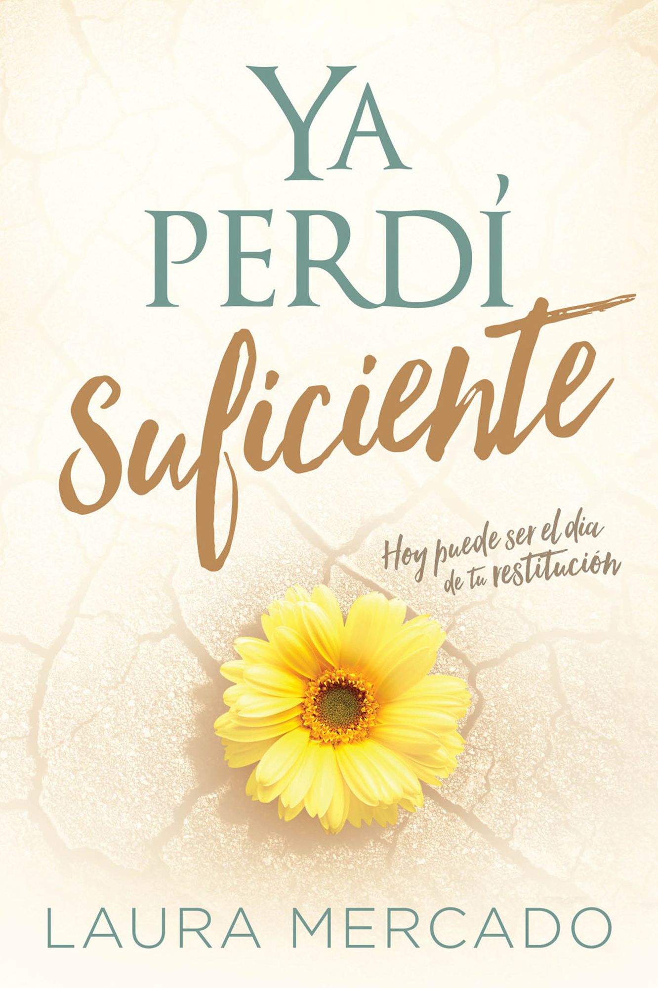Ya perdí suficiente / I've Lost Enough: Hoy puede ser el día de tu restitución