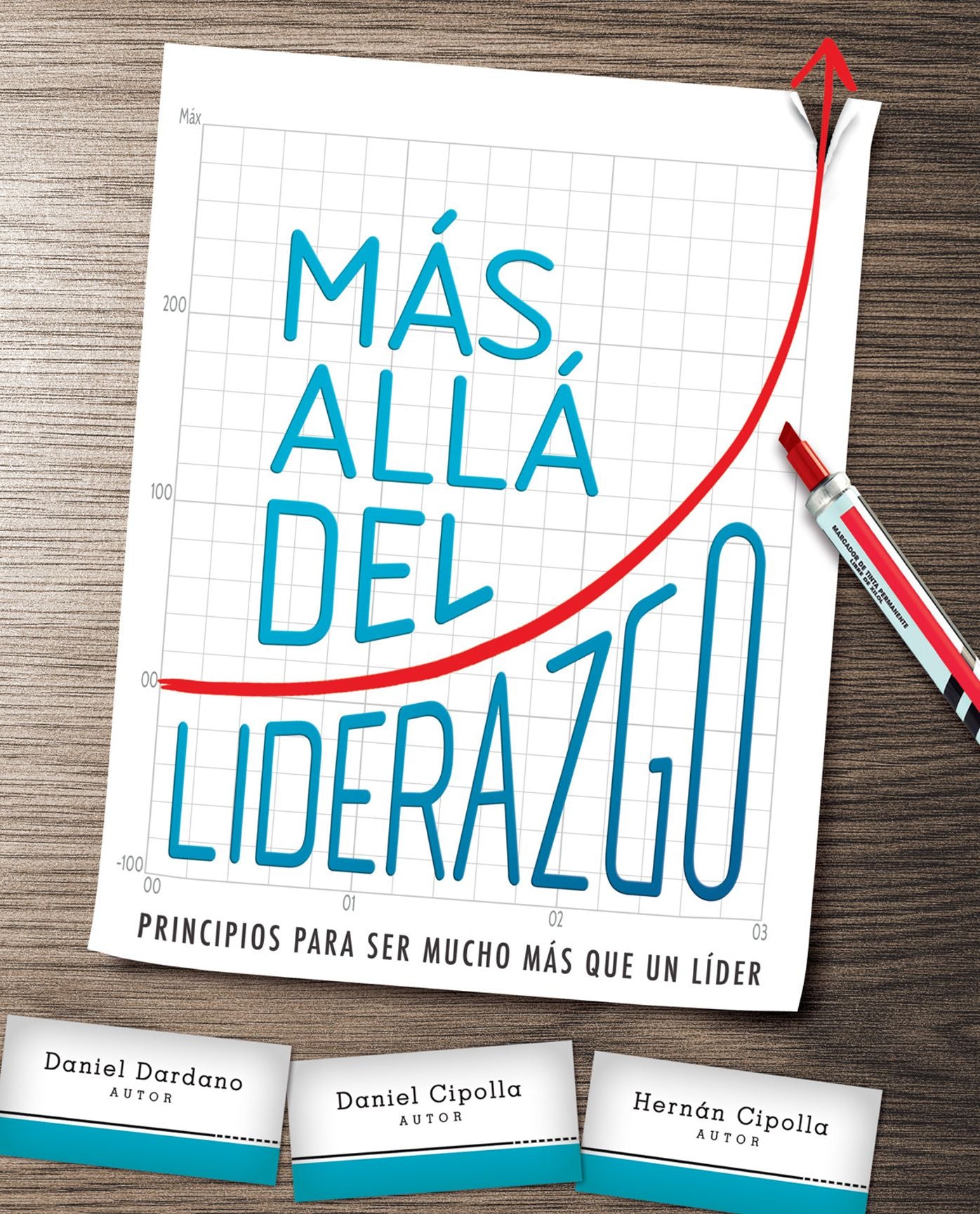Más allá del liderazgo: Principios para ser mucho más que un líder