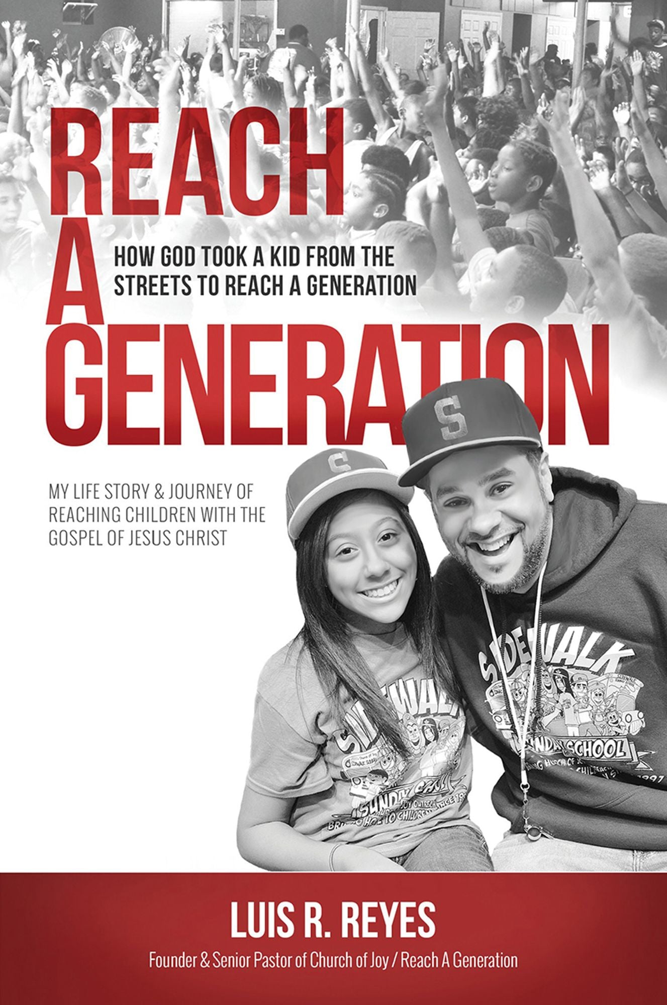 Reach a Generation: How God Took a Kid From the Streets to Reach a Generation
