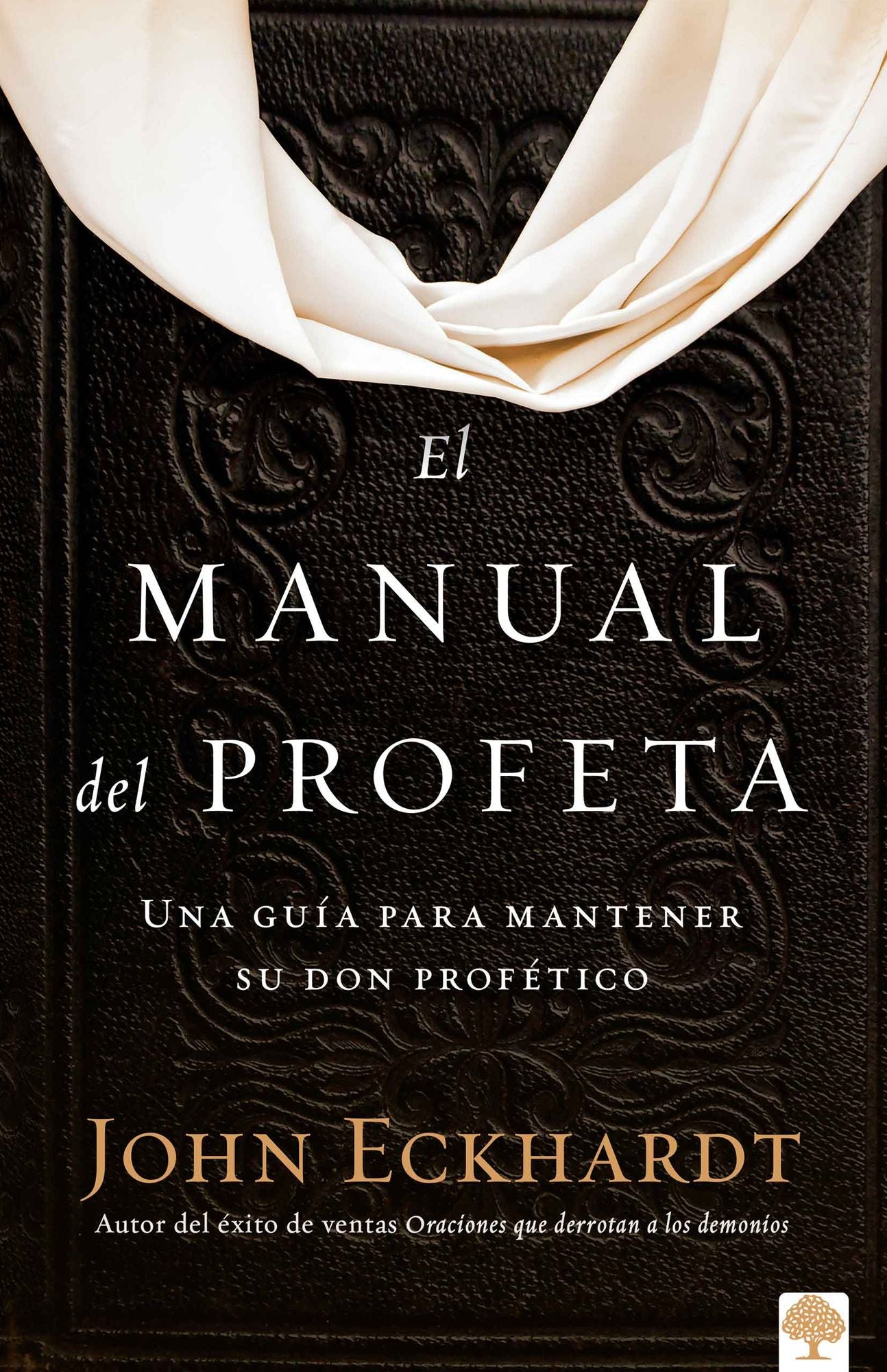 El manual del profeta / The Prophet's Manual: Una guía para mantener su don profético