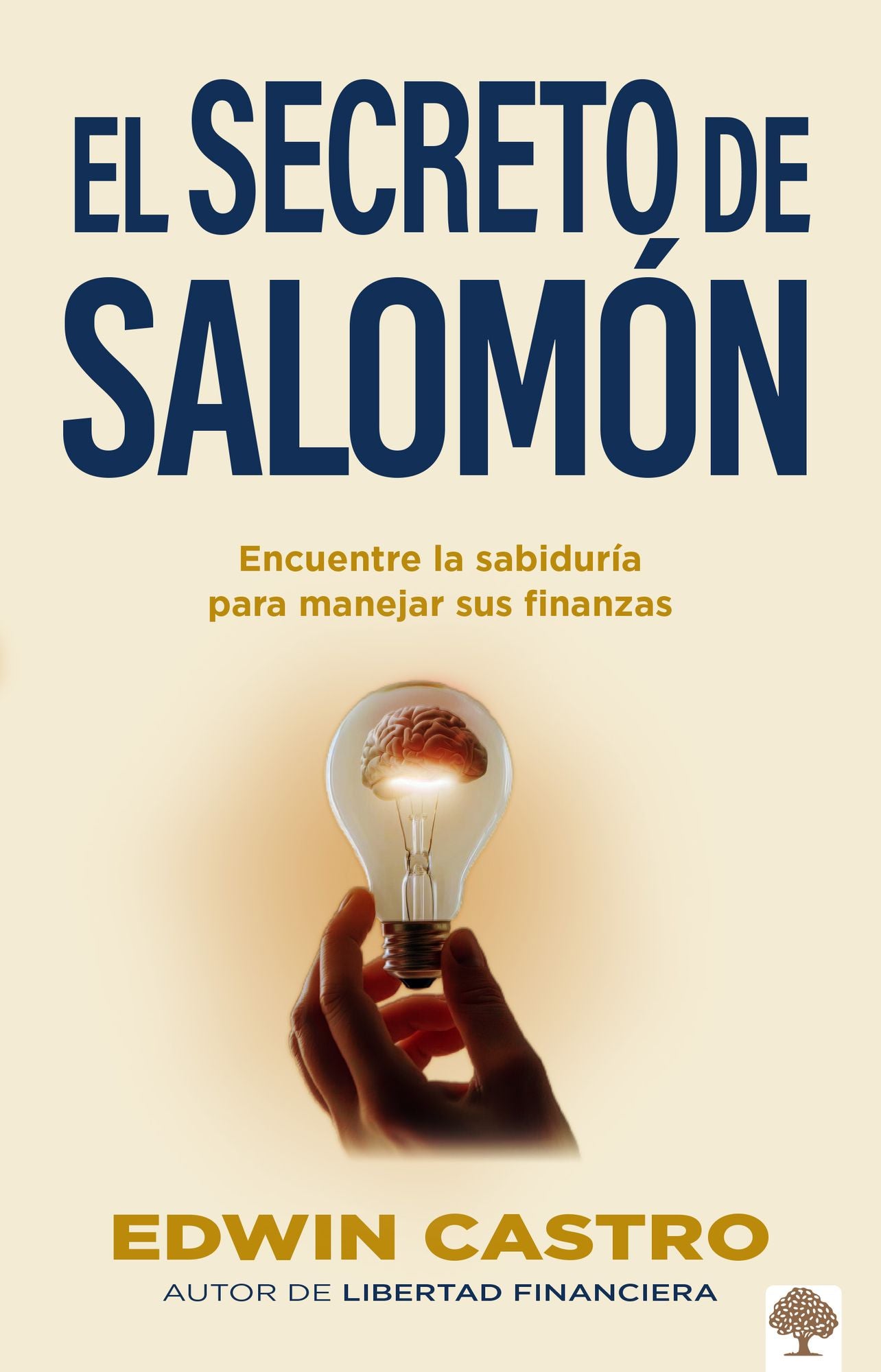 El secreto de Salomón / Solomon's Secret: Encuentre la sabiduría para manejar sus finanzas